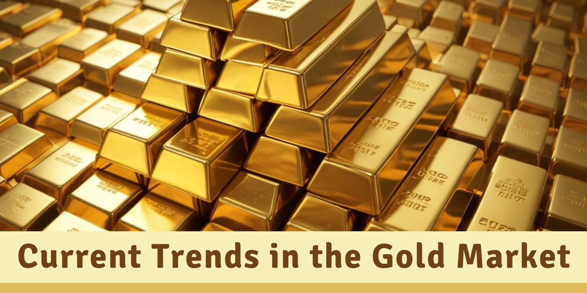 Current Trends in the Gold Market